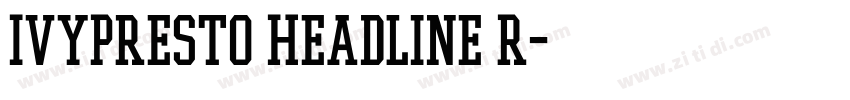 IvyPresto Headline R字体转换